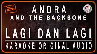 ANDRA AND THE BACKBONE - LAGI DAN LAGI - KARAOKE ORIGINAL AUDIO