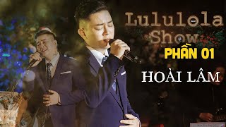 MINISHOW HOÀI LÂM - BẠCH CÔNG KHANH || KẺ Ở MIỀN XA || Live at Lululola Show 15/10/2022 (PART 1)