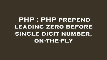 PHP : PHP prepend leading zero before single digit number, on-the-fly