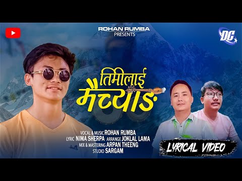 Timilai Maichyang Lyrical Video II New Tamang Selo Song II Rohan Rumba II 2023
