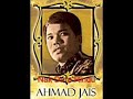 Ahmad Jais -Nak dara rindu
