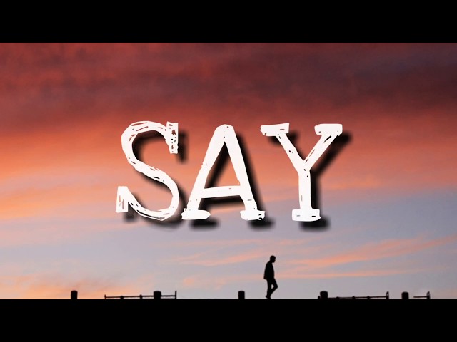 John Mayer - Say (Lyrics) class=