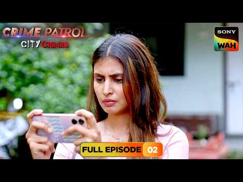 एक Video ने कैसे की Police की Help? | Crime Patrol City Crimes | Full Episodes | Episode 2