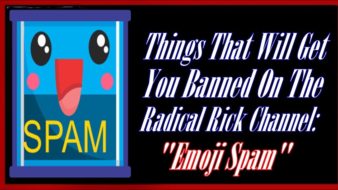 things-that-will-get-you-banned-on-the-radical-rick-channel-emoji