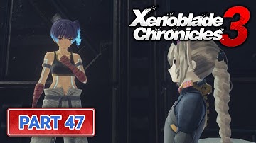 Xenoblade Chronicles 3 - Part 47 | Assassin Segiri No. 7 - [Nintendo Switch Playthrough]