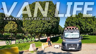 KARAVAN HAYATI #105 TÜRKİYE TURU ADANA'dayız