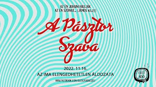 Az ima elengedhetetlen áldozata - Dr. Batta Tamás A Pásztor Szava (2022.11.16.)