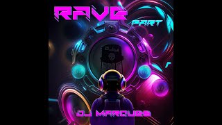 RAVE - Part 1 - Live Youtube - DJ MARQUES