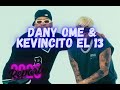 🔥LO MEJOR DE  Dany Ome & Kevincito el 13🔥🔥 2025 🔥CUBATON REPARTO  .