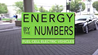 Energy By The Numbers: Fuel Cell Electric Vehicles