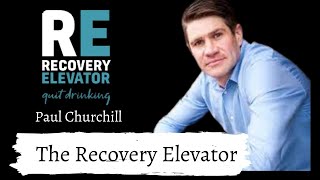 Paul Churchill From The Recovery Elevator
