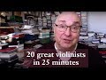 20 great violinists in 25 minutes!