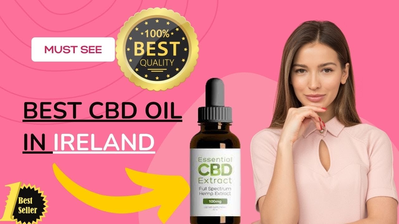 Best CBD Oil in Ireland | Essential CBD Extract Oil | Best CBD Oil