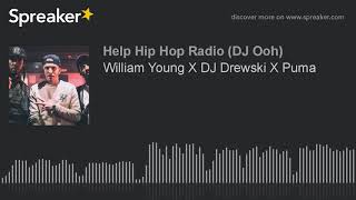 William Young X DJ Drewski X Puma (part 1 of 2)