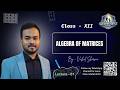 Algebra of Matrices - 01 | Class 12 Mathematics | Vishal Sharma | Success Setu