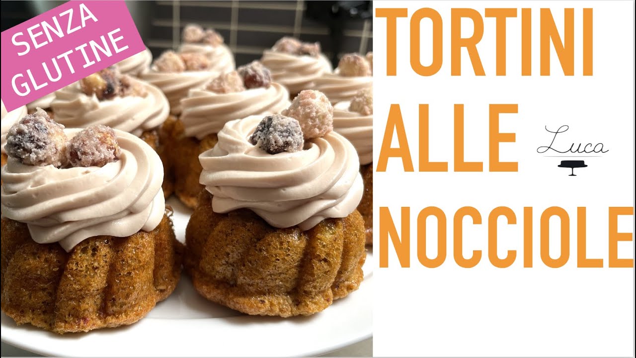 TORTINI DI NOCCIOLE , CREMOSO ALLE NOCCIOLE E NOCCIOLE SABBIATE , SENZA GLUTINE