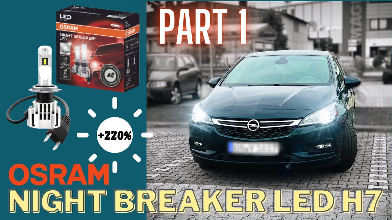 Vauxhall/Opel Astra K - Osram Night Breaker LED H7 