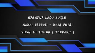 SABBI PAPPOJI - BEBI PUTRI ( TUDANG TAKKAJENNE ) LAGU BUGIS TERBARU VIRAL DI TIKTOK ENAK DI DENGAR