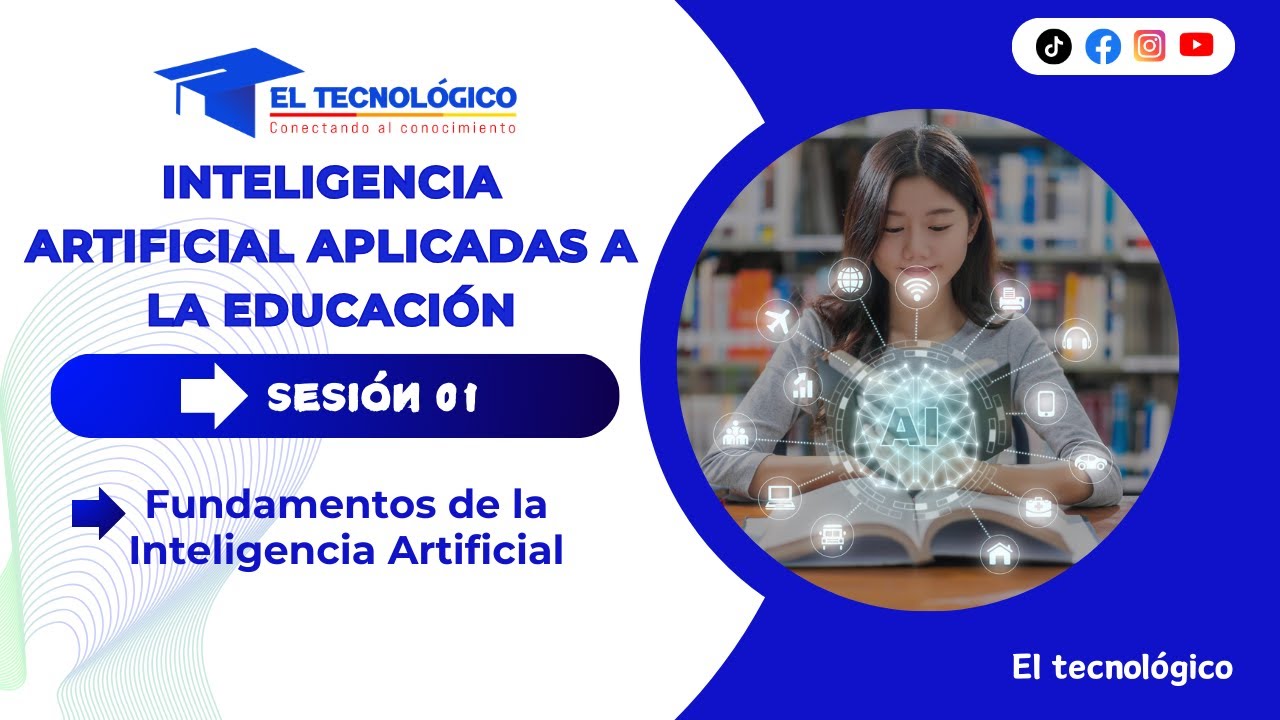SESIÓN 01: Fundamentos de la Inteligencia Artificial - YouTube