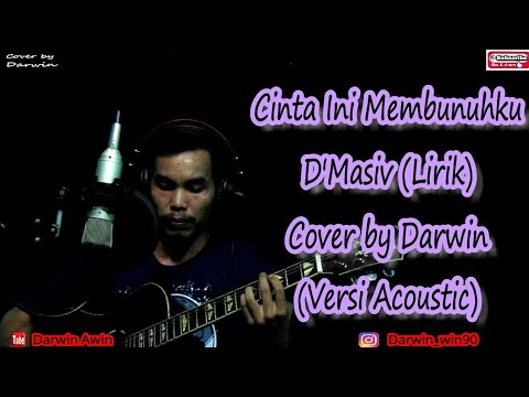 Cinta Ini Membunuhku Dmasiv (Lirik) versi Akustik Cover by ...