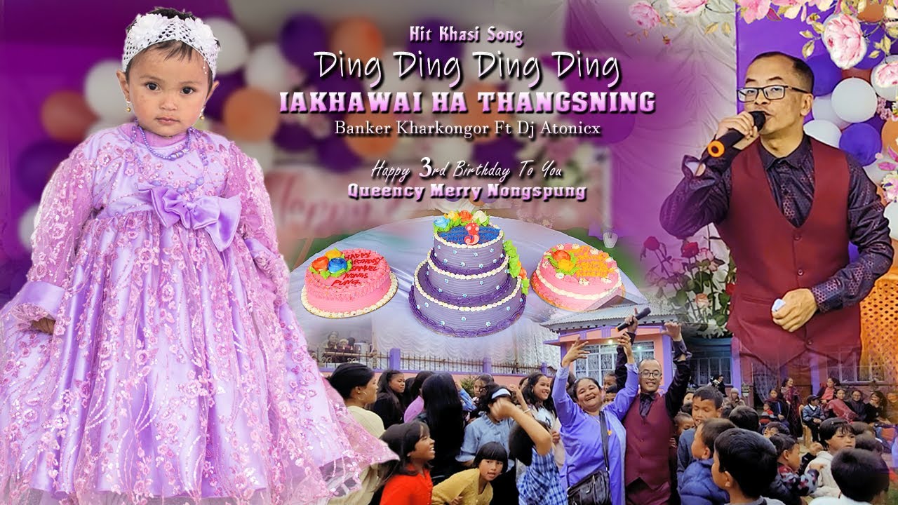 Ding Ding   iakhawai ha Thangsning  Hit Khasi Song By Banker Kharkongor  Queency Merry Nongspung