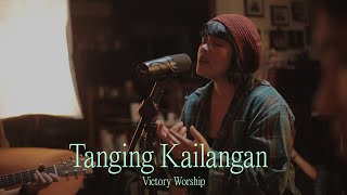 Video thumbnail of "Tanging Kailangan (Acoustic) - Victory Worship"