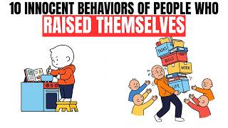 10 Innocent Signs You Raised Yourself (Psychology Explained)