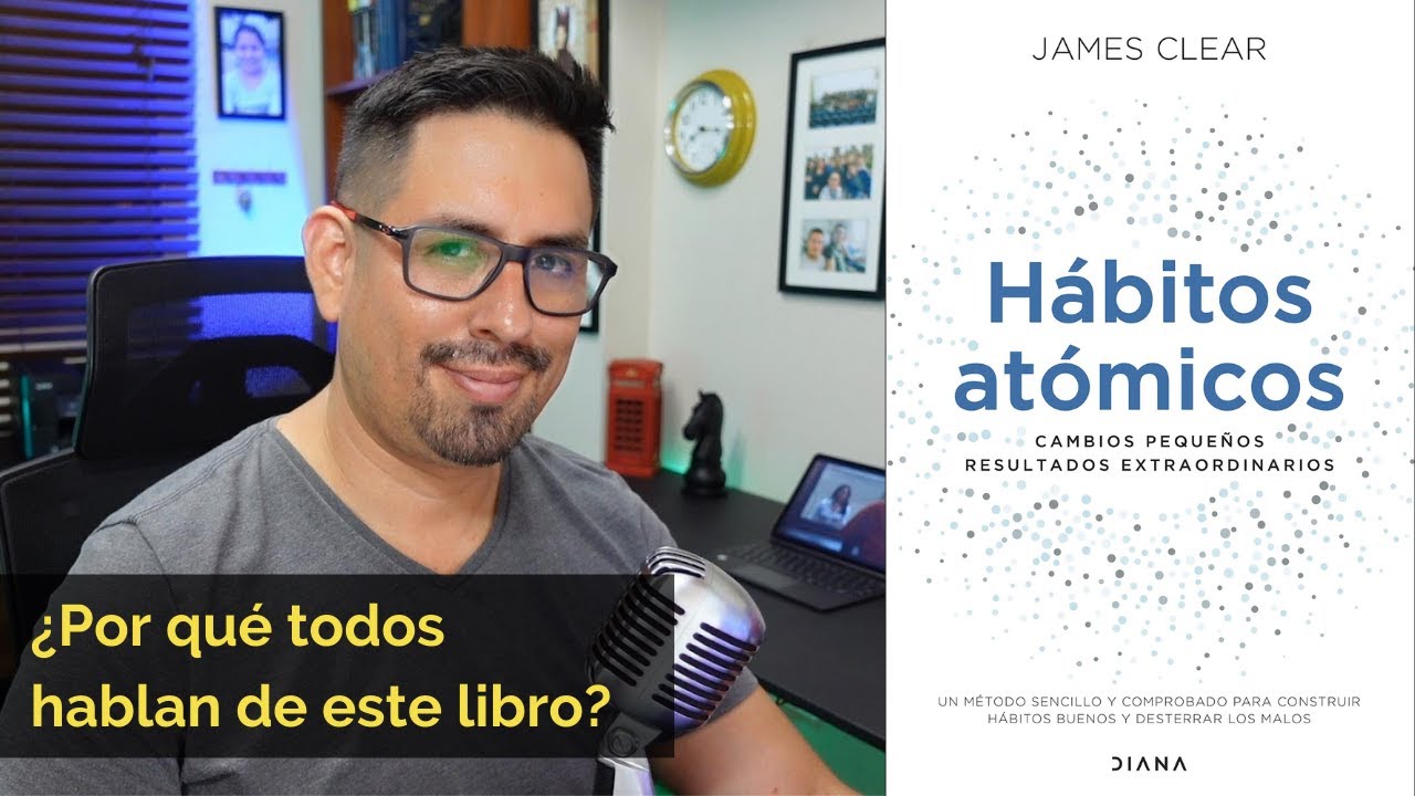 Hábitos atómicos (resumen) - ¿Por qué todo el mundo habla de este libro?