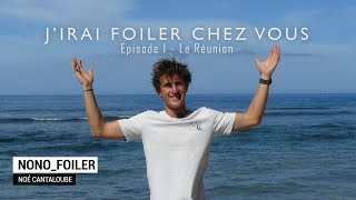 J'irai FOILER chez VOUS - Episode 1 - Surf foil à la Réunion !