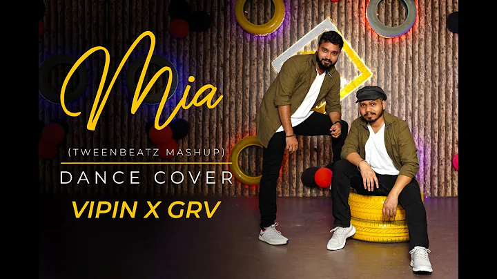 Mia ( Twinbeatz Mashup ) | Dance Cover | GRV X VIPIN
