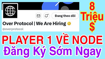 OVER PROTOCOL HUY ĐỘNG 8 TRIỆU $ ĐÃ RA APP ĐĂNG KÝ NGAY KÈO LAYER 1 MẢNG NODE | Kiếm Tiền