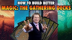 How To Build Better Magic: The Gathering Decks