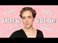 Culture Shock - AMERICAN living in GERMANY