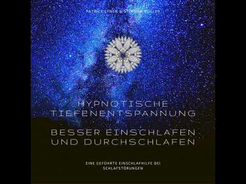 Hypnotische Tiefenentspannung - Besser einschlafen und durchschlafen YouTube Hörbuch Trailer auf Deutsch