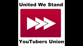 YouTuber&#39;s Union Explanation
