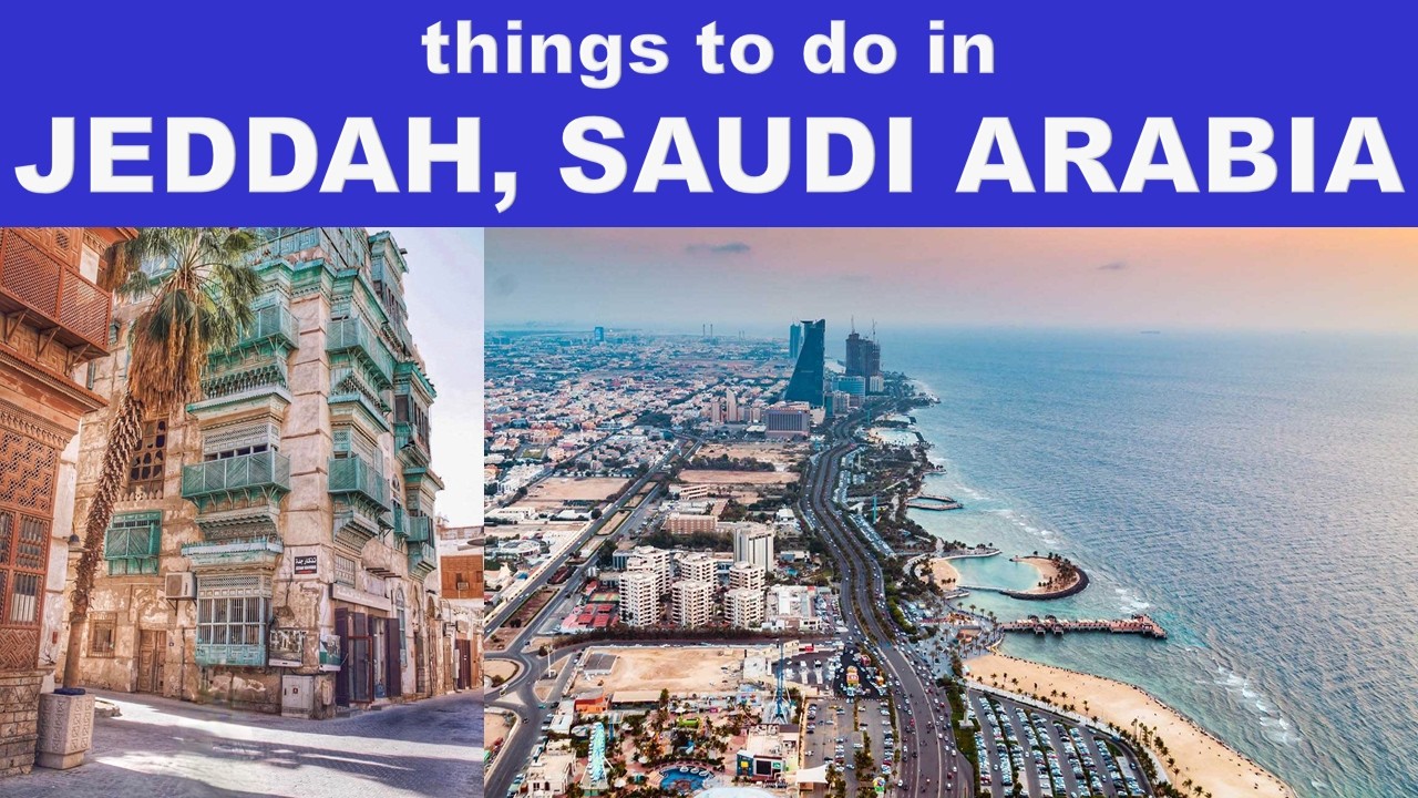 THINGS TO DO IN JEDDAH | PLACES TO VISIT IN JEDDAH | JEDDAH TOURIST PLACES | JEDDAH NIGHTLIFE