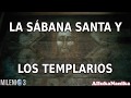 Milenio 3 - La Sábana Santa y Los Templarios