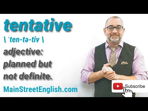 English Vocabulary Builder: TENTATIVE - adjective (Pronunciation & Usage)