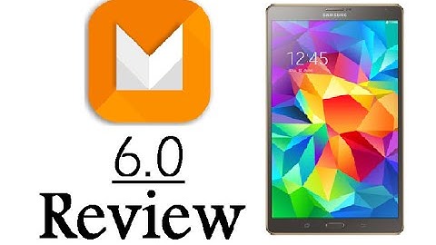Android Marshmallow 6.0.1 on Galaxy Tab S