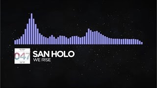 [Future Bass] - San Holo - We Rise *REMAKE*