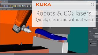 KUKA robots and CO2 laser technology ensure higher quality