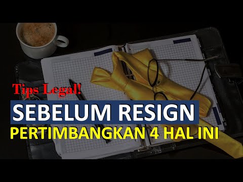 tips-legal!-pertimbangkan-4-hal-ini-sebelum-mengundurkan-diri-(resign)-dari-perusahaan