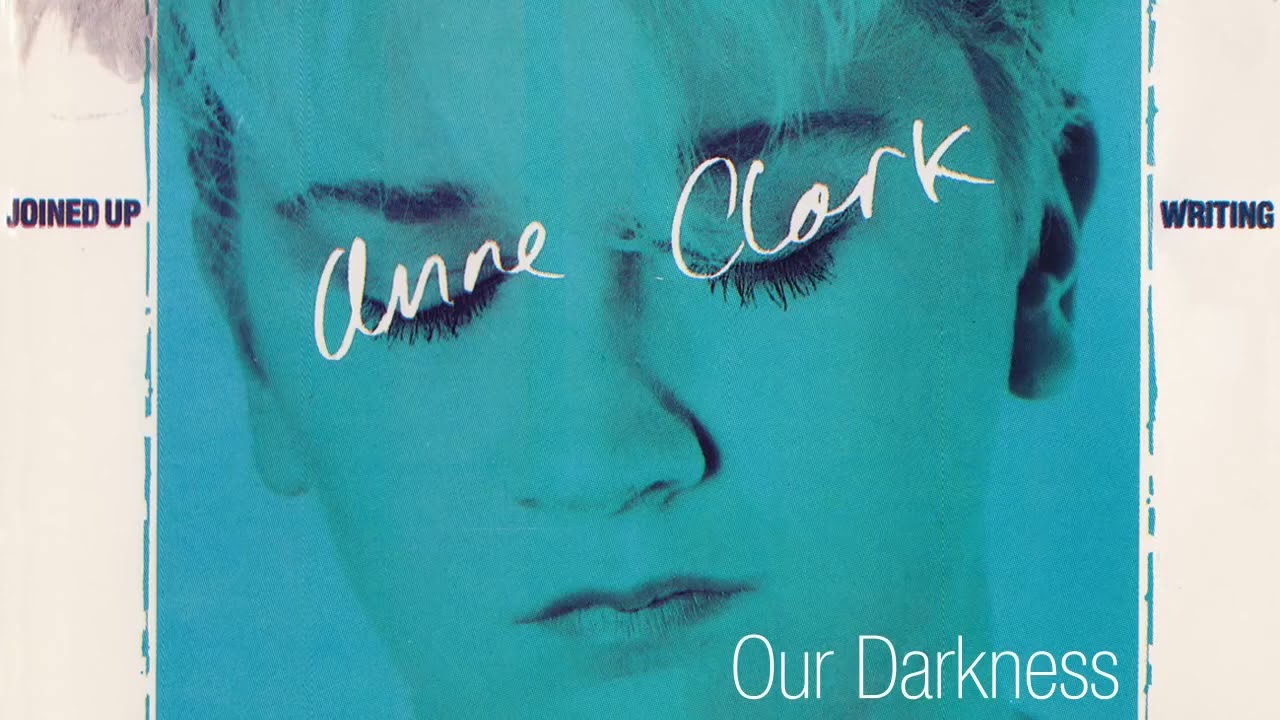 Anne Clark - Our Darkness 💙 Remix (Lyrics:) - YouTube