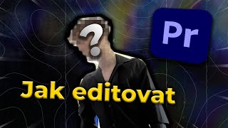 Jak ZAČÍT Editovat