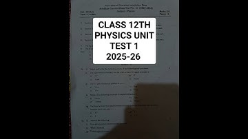 CLASS 12TH PHYSICS UNIT TEST 1 2025-26 PAPER