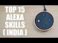 Amazon Echo Dot - India - Top 15 Alexa Skills