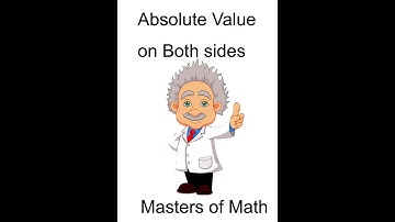 Absolute Value on Both Sides