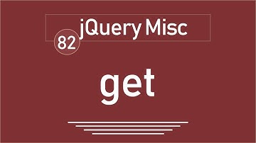 82 - ( jQuery Tutorial ) jQuery Misc : get