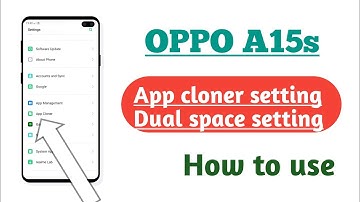 OPPO A15s , App cloner setting Dual space setting Hidden features How to use