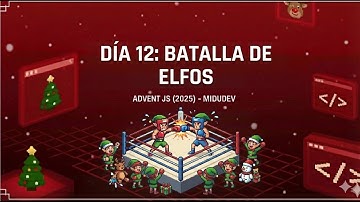 Día 12 – Batalla de Elfos | AdventJS 2025 Midudev